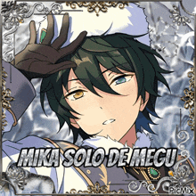 a picture of a anime character with the name mika solo de hecu on it