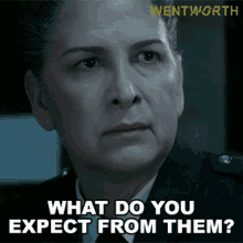 what do you expect from them joan ferguson wentworth what do you expect what do you want them to be