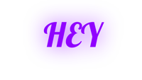 the word hey is written in purple on a purple background