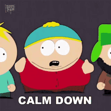 Calm Down Eric Cartman GIF - Calm Down Eric Cartman South Park GIFs