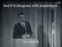 Richard Feynman Experiment GIF - Richard Feynman Experiment Wrong GIFs