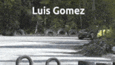 Luis Gomez GIF - Luis Gomez GIFs