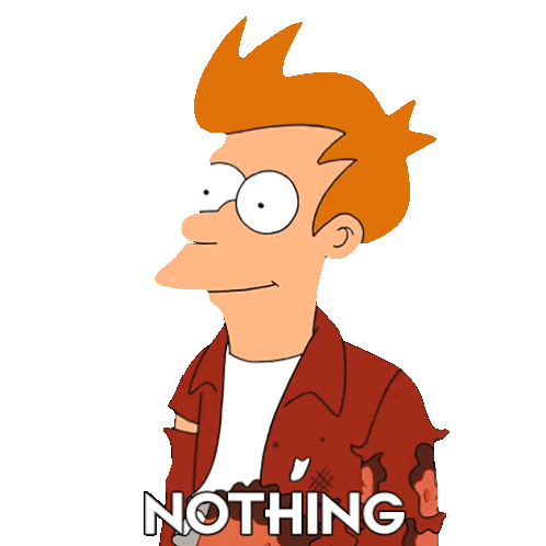 Nothing Philip J Fry Sticker - Nothing Philip J Fry Futurama Stickers