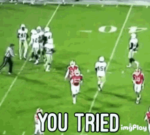 You Tried Football GIF - You Tried Football Attempt GIFs