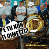 a group of men standing around a trophy with the caption e tu non ti dimetti