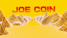 a yellow background with the words joe coin written on it