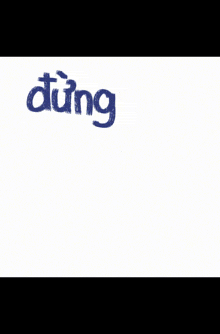 a white background with blue writing that says dung bo em mot minh duockhong