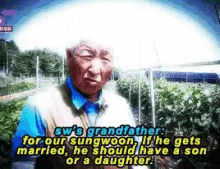 an elderly man is talking about his grandfather 's marriage