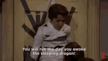 Beware GIF - You Will Rue The Day You Awoke The Sleeping Dragon Boy Mad GIFs