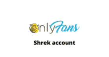 Shreks Onlyfans Account GIF - Shreks Onlyfans Account GIFs