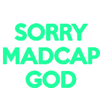 Madcap God Sorry Sticker - Madcap God Sorry Madcap Stickers