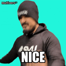 a man wearing a beanie and a hoodie says nice