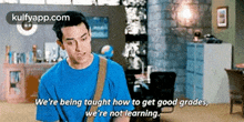 We'Re Being Taught How To Get Good Grades,We'Re Not Learning..Gif GIF - We'Re Being Taught How To Get Good Grades We'Re Not Learning. Aamir Khan GIFs
