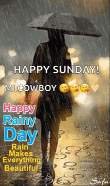 a woman is walking in the rain with an umbrella and says happy sunday mi cowboy happy rainy day rain makes everything beautiful
