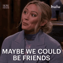Maybe We Could Be Friends Sophie GIF - Maybe We Could Be Friends Sophie How I Met Your Father GIFs
