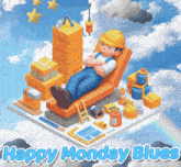 a happy monday blues poster with a construction worker sleeping on a chair