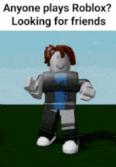 a picture of a roblox character with the caption " anyone plays roblox ? looking for friends "
