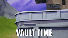 Vault Time Fortnite GIF - Vault Time Fortnite GIFs