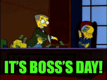Its Bosses Day GIF - Simpsons Its Boss Day GIFs