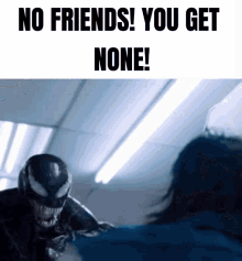 Venom Venom Meme GIF - Venom Venom Meme No Friends GIFs