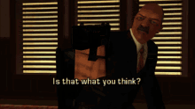 a man in a suit and tie is pointing a gun at another man with the words is that what you think above him