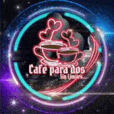 a neon sign says cafe para dos sin limites