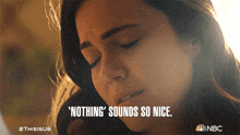 Nothing Sounds So Nice Rebecca Pearson GIF - Nothing Sounds So Nice Rebecca Pearson Mandy Moore GIFs