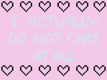 I Actually Do Not Care At All Hearts GIF - I Actually Do Not Care At All Hearts GIFs