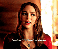 a woman says there 's no i in " team " or whatever