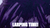 a close up of a person 's face with purple hair and the words larping time written on it .