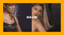 a collage of two women with the word ravin on the bottom right