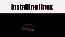installing linux linux install gentoo linux linux memes linux meme