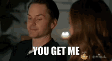 Dating The Delaneys Paul Campbell GIF - Dating The Delaneys Paul Campbell You Get Me GIFs