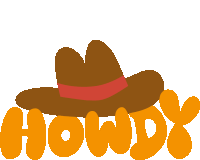 Howdy Brown Cowboy Hat Above Howdy In Yellow Bubble Letters Sticker - Howdy Brown Cowboy Hat Above Howdy In Yellow Bubble Letters Cowboy Hat Stickers