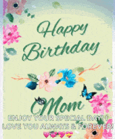 a happy birthday card for mom with flowers and butterflies