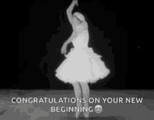 ballet dancer ballet dancing tutu congratulations on your new beginning