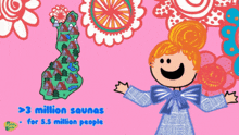 a cartoon drawing of a girl with the words 3 million saunas for 5.5 million people below her