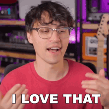 a man wearing glasses says " i love that "