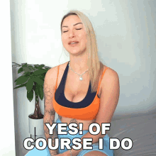 Yes Of Course I Do GIF