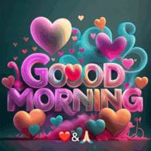 a colorful poster that says good morning with hearts