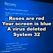 roses are red your screen is blue virus deleted system 32