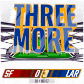 an advertisement for a football game that says three more on it