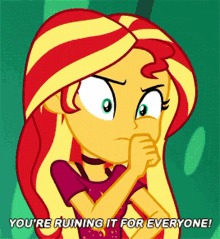 my little pony sunset shimmer youre ruining it for everyone youre ruining it you are ruining it for everybody