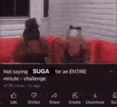 Not Saying Suga For An Entire Minute Challenge GIF