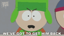 Weve Got To Get Him Back Kyle Broflovski GIF - Weve Got To Get Him Back Kyle Broflovski South Park GIFs