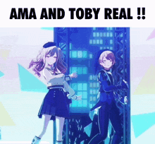 a couple of anime characters standing next to each other with the words ama and toby real written above them