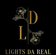 a logo for lights da real with flowers and letters