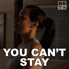You Cant Stay Brandi GIF - You Cant Stay Brandi The Family Business GIFs
