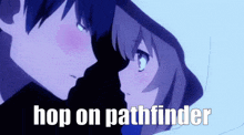 a boy and a girl kissing with the words hop on pathfinder