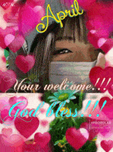 a girl wearing a mask is surrounded by pink hearts and the words " your welcome "